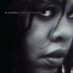 Q Lazzarus - Goodbye Horses (Single Edit)