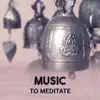 Stream & download Music to Meditate – 50 Track for Study and Healing Yoga, Tibetan Way Mindfulness Meditations, Harmony and Balance Body