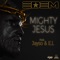 Mighty Jesus (feat. Jayso & E.L) - Edem lyrics