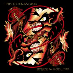 Sober & Godless - The Rumjacks Sober & Godless - The Rumjacks