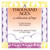 A Thousand Ages: A Celebration of Hope, 2000