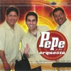 Pepe y Su Orquesta