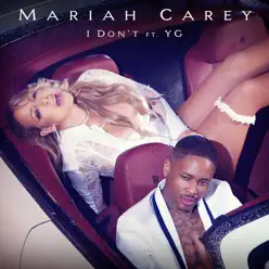 I Don't (feat. YG) - Single - Mariah Carey