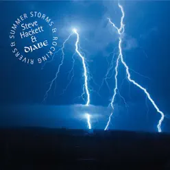 Summer Storms and Rocking Rivers (feat. Djabe) - Steve Hackett