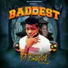 Baddest (feat. Valzy) - Single album lyrics, reviews, download
