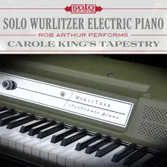 Carole King's Tapestry: Solo Wurlitzer Electric Piano (feat. Rob Arthur) by Solo Sounds album reviews, ratings, credits