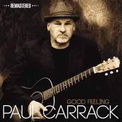 Good Feeling (Remastered) - Paul Carrack