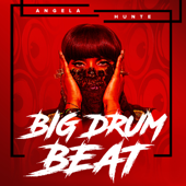 Big Drum Beat - Angela Hunte