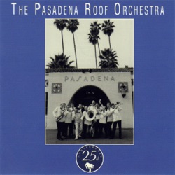 The Pasadena Roof Orchestra - Putting On The Ritz