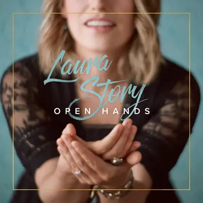 Open Hands - Laura Story