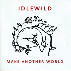 Make Another World (Bonus Tracks Edition) - Idlewild