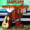 12 Golden Country Songs