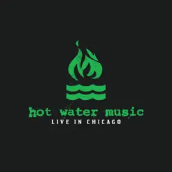 Live In Chicago - Hot Water Music