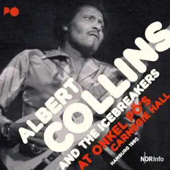 At Onkel Pö's Carnegie Hall, Hamburg 1980 (Live) - Albert Collins