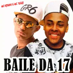 Baile da 17 - Single - MC Kitinho Baile da 17 - Single - MC Kitinho