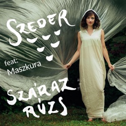 Szeder - Száraz Rúzs (feat. Maszkura)