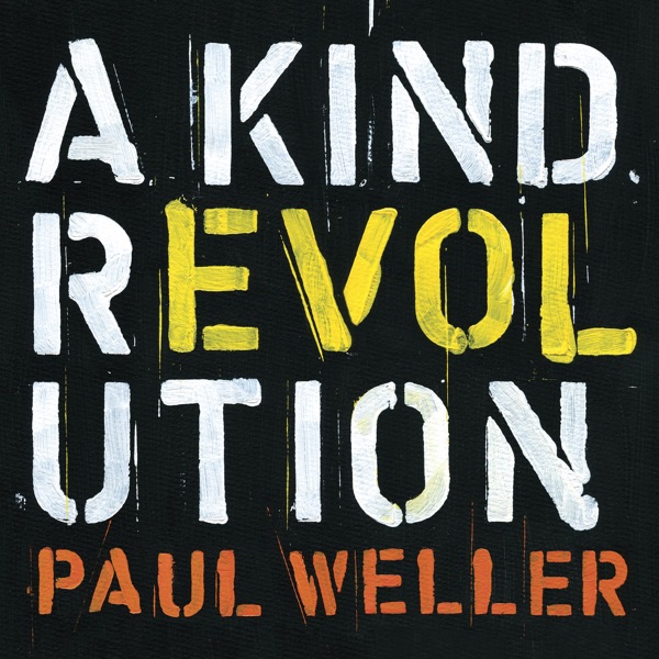 A Kind Revolution (Deluxe) - Paul Weller