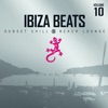 Ibiza Beats Volume 10 (Sunset Chill & Beach Lounge)