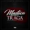 Mastica & Traga (feat. La Insuperable & Secreto El Famoso Biberon) song lyrics