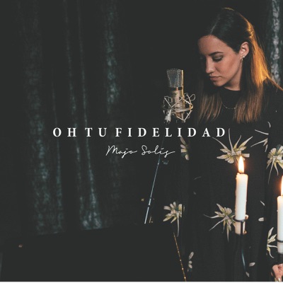 Oh Tu Fidelidad - Single - Majo Solís
