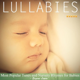 Lullabies Most Popular Tunes And Nursery Rhymes For Babies Eugene Lopin Lullabies Most Popular Tunes And Nursery Rhymes For Babies Eugene Lopin