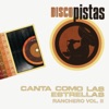 Disco Pistas "Canta como las Estrellas - Ranchero Vol.II"