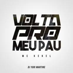 Volta pro Meu Pau - Single - MC Kekel Volta pro Meu Pau - Single - MC Kekel