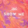 Show Me - EP album lyrics, reviews, download