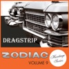 Dragstrip, Vol. 9 (Zodiac Heritage Series)