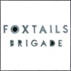 Foxtails Brigade