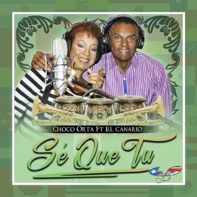 Sé Que Tu (feat. El Canario) - Single - Choco Orta