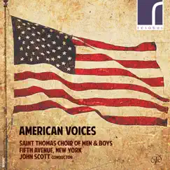 American Voices by Saint Thomas Choir of Men and Boys & John Scott album reviews, ratings, credits