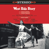 West Side Story (Original 1957 Broadway Cast Recording) - Leonard Bernstein, Stephen Sondheim, Larry Kert, Carol Lawrence & Chita Rivera