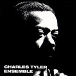 Charles Tyler Ensemble - Lacy's Out East