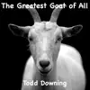 The Greatest Goat of All - Single album lyrics, reviews, download