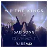 Sad Song (feat. Olivia Holt) [RJ Remix] - Single album lyrics, reviews, download