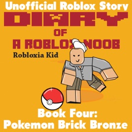 Diary Of A Roblox Noob Pokemon Brick Bronze Robloxia Noob - diary of a roblox noob natural disaster survival roblox no by