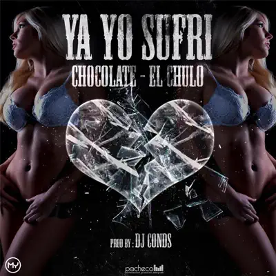 Ya Yo Sufri - Single - El Chulo