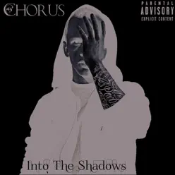 Into the Shadows - EP - Chorus Into the Shadows - EP - Chorus