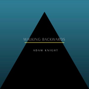 Adam Knight - Walking Backwards - Line Dance Music