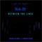 Between the Lines (Alberto Jossue Remix) - Talal & Zoi lyrics