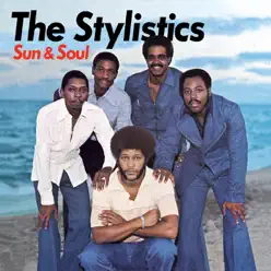 Sun & Soul - The Stylistics