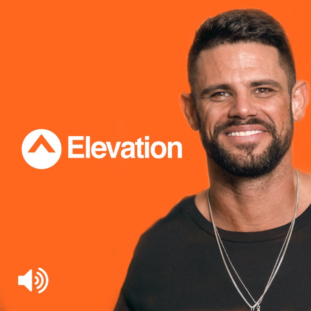 Elevation With Steven Furtick By Church On Apple Podcasts Elevation With Steven Furtick By Church On Apple Podcasts