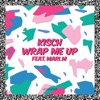 Wrap Me Up Feat. Mari.M - EP, 2017