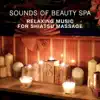 Sounds of Beauty Spa: Relaxing Music for Shiatsu Massage – Healing Therapeutic Touch, Regeneration, Sensuality, Rest & Relaxation, Wellness Therapy album lyrics, reviews, download