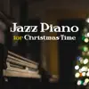 Jazz Piano for Christmas Time: Joyful Time album lyrics, reviews, download