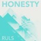 Honesty - Ruls lyrics
