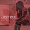 Coffee Break - Relaxing Music to Calm your Body and Mind