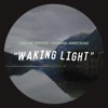Waking Light - Single