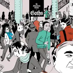 Goths (Deluxe Version) - The Mountain Goats